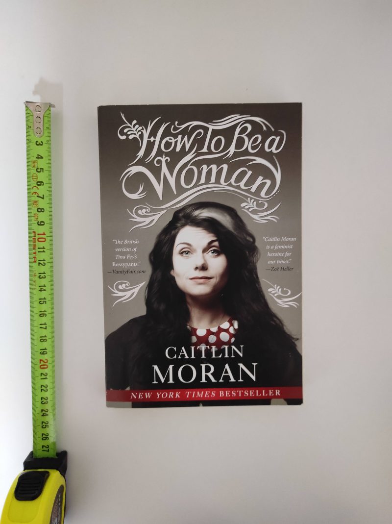 Caitlin Moran "How to be a woman" — изображение 2